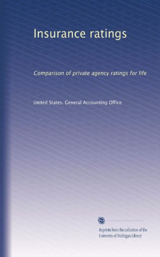 Insurance ratings: Comparison of private agency ratings for life