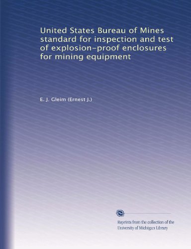 United States Bureau of Mines standard for inspection and test of explosion-proof enclosures for mining equipment