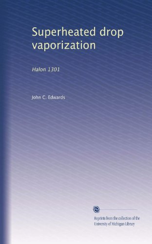 Superheated drop vaporization: Halon 1301