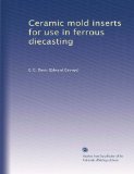 Ceramic mold inserts for use in ferrous diecasting