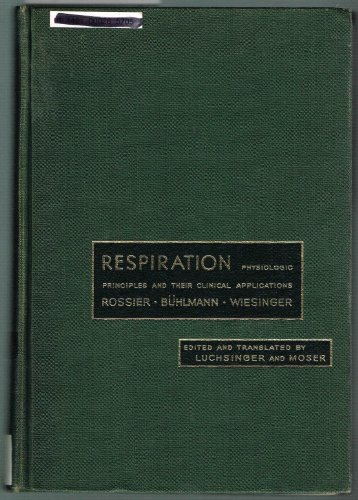 Respiration Physiologic Principles and their Clinical Applications