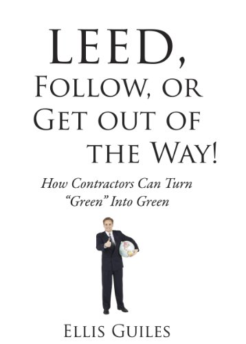 LEED, Follow, or Get Out of the Way!