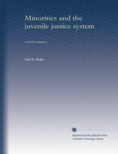 Minorities and the juvenile justice system: research summary