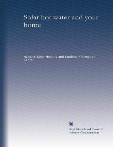 Solar hot water and your home