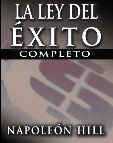 La Ley Del Ã‰xito (The Law of Success) (Spanish Edition)