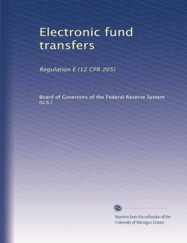 Electronic fund transfers: Regulation E (12 CFR 205)