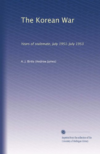 The Korean War: Years of stalemate, July 1951-July 1953