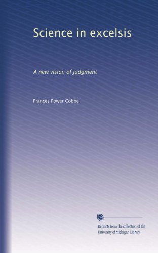 Science in excelsis: A new vision of judgment