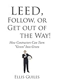 LEED, Follow, or Get Out of the Way!