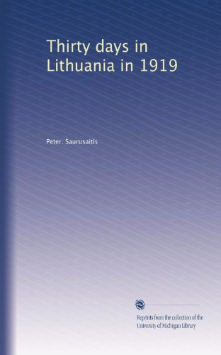 Thirty days in Lithuania in 1919