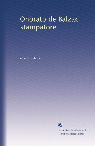 Onorato de Balzac stampatore (Italian Edition)