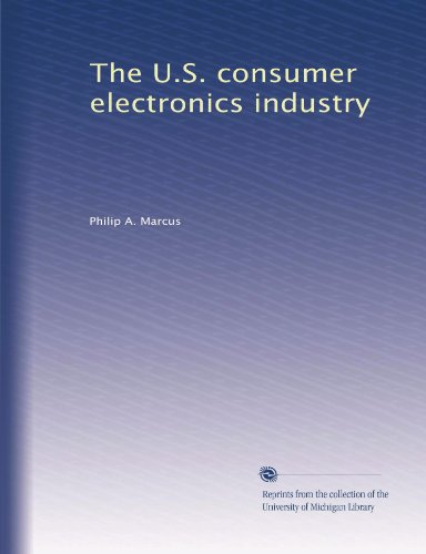 The U.S. consumer electronics industry