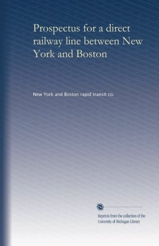 Prospectus for a direct railway line between New York and Boston