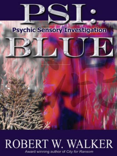 PSI: Blue: Case Files of Rae Murphy Hiyakawa (Psychic Sensory Investigation (PSI) Book 1)