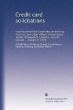 Credit card solicitations: Hearing before the Committee on Banking, Housing, and Urban Affairs, United States Senate, Ninety-fifth Congress, second session ... January 9, 1979