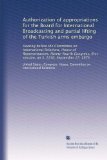 Authorization of appropriations for the Board for International Broadcasting and partial lifting of the Turkish arms embargo