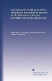 Instructions for field work of the mechanical and electrical sections of the Division of valuation, Interstate commerce commission
