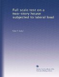 Full scale test on a two-story house subjected to lateral load