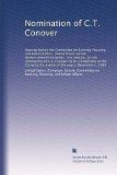 Nomination of C.T. Conover: Hearing before the Committee on Banking, Housing, and Urban Affairs, United States Senate, Ninety-seventh Congress, first ... for a term of five years, December 1, 1981