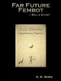Far Future Fembot: Bill's Story