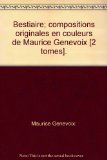 Bestiaire; compositions originales en couleurs de Maurice Genevoix [2 tomes].
