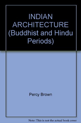 Indian Architecture: Buddhist & Hindu Periods and Islamic Period (2 Vols.)
