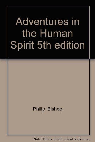 Adventures in the Human Spirit 5th edition