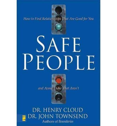 Safe People: How to Find Relationships That are Good for You and Avoid Those That Aren't (Paperback) - Common