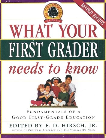 What Your First Grader Needs to Know: Fundamentals of a Good First-Grade Education