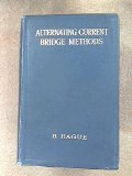 Alternating Current Bridge Methods: For the Measurement of Inductance, Capacitance, and Effective Resistance at Low and Telephonic Frequencies