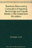 Teachers Discovering Computers,Integrating Technology and Digital Media in the Classroom 5th edition