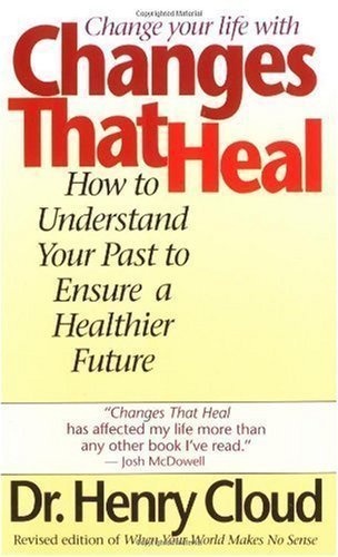 Changes That Heal: How to Understand the Past to Ensure a Healthier Future (Mass Market Paperback)