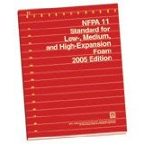 NFPA 11 Standard for Low-, Medium-, and High-Expansion Foam 2005 ed.