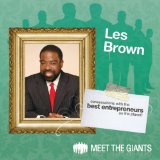 Les Brown - How Passion Leads to a Bigger Life: Conversations with the Best Entrepreneurs on the Planet