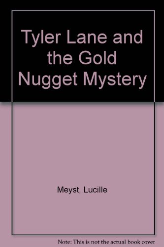 Tyler Lane and the Gold Nugget Mystery