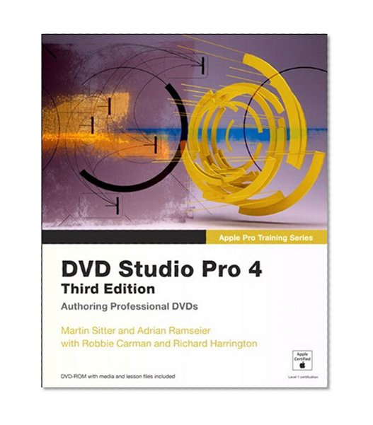 Apple Pro Training Series: DVD Studio Pro 4 (3rd Edition)