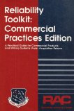 Reliability Toolkit: Commercial Practices Edition - A Practical Guide for Commercial Products and Military Systems Under Acquisition Reform