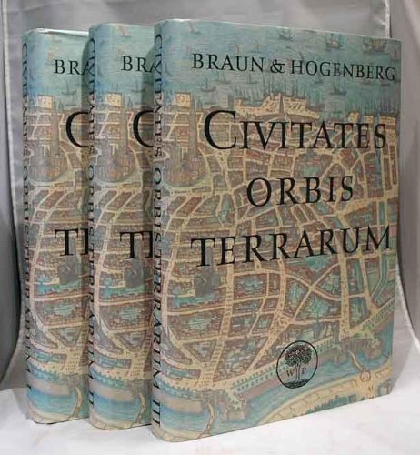 Civitates Orbis Terrarum 1572-1618: Three Volume Set