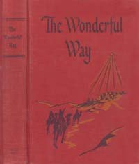 The Wonderful Way: Bible Lessons for Grades 7 and 8 Series IVE Even Year