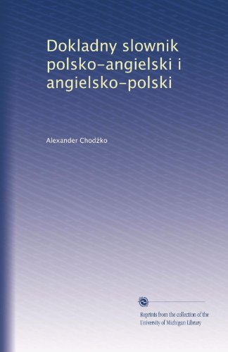 Dokladny slownik polsko-angielski i angielsko-polski (Polish Edition)