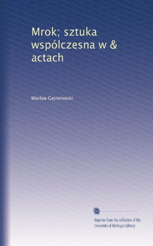 Mrok; sztuka wspÃ³lczesna w & actach (Polish Edition)