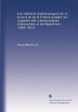 Les relations diplomatiques de la Russie et de la France d'aprÃ¨s les rapports des ambassadeurs d'Alexandre et de Napol?eon, 1808-1812 (Volume 5) (French Edition)