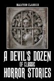 A Devil's Dozen: 13 Classic Horror Stories (Unexpurgated Edition) (Halcyon Classics)