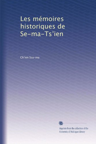 Les mÃ©moires historiques de Se-ma-Ts?ien (Volume 3) (French Edition)