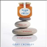 Pass the Jelly: Tales of Ordinary Enlightenment