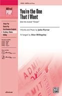 You're the One That I Want (from Grease) Choral Octavo Choir Words and music by John Farrar / arr. Alan Billingsley