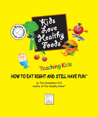Kids Love Healthy Foods (Books to read with your children)