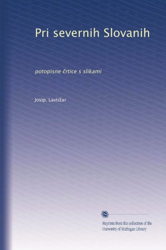 Pri severnih Slovanih: potopisne ?rtice s slikami (Czech Edition)