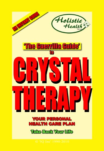 THE GUERRILLA GUIDE TO CRYSTAL THERAPY