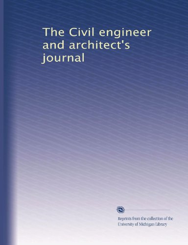 The Civil engineer and architect's journal (Volume 5)